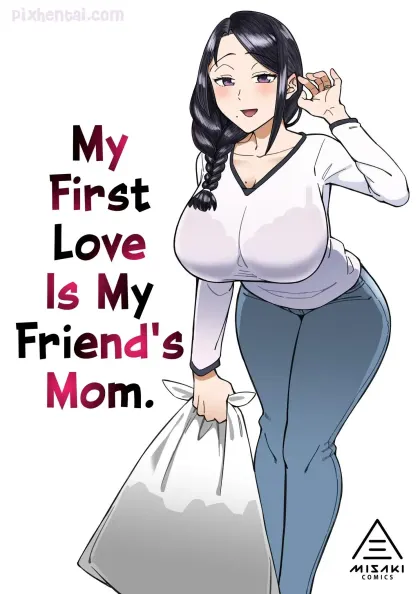 My First Love Is My Friend’s Mom